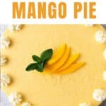 Chilled Mango Pie with Pinterest overlay.