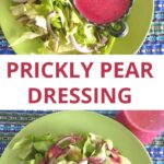 Prickly Pear Dressing