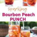 Sparkling Bourbon Peach Punch Pinterest