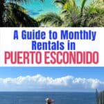 Collage of monthly rental and a beach in Puerto Escondido.