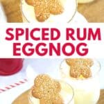 Collage of two glasses of spiked eggnog with gingerbread.