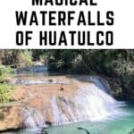 Pinterest Image of the Magical Waterfalls (cascadas magicas) on a sunny day.