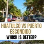 A collage comparing scenes in Huatulco and Puerto Escondido.